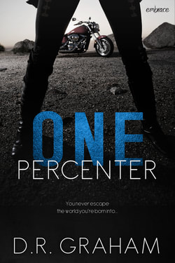 One Percenter by D.R. Graham New Adult Contemporary Biker Romance